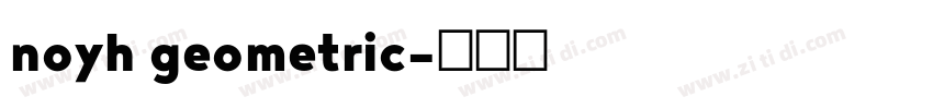 noyh geometric字体转换